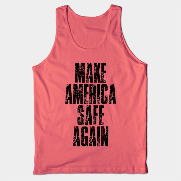 Make America Safe Again 2021 - Make America Great Again Tank Top by WonderWearCo 